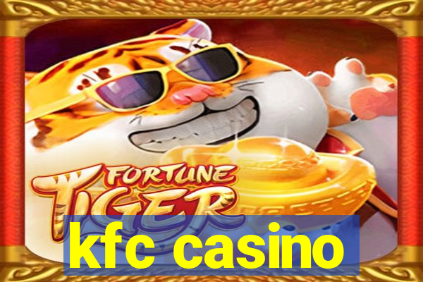 kfc casino